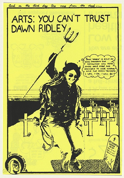 Artist: b'EARTHWORKS POSTER COLLECTIVE' | Title: bArts: you can't trust Dawn Ridley | Date: 1975/76 | Technique: b'screenprint, printed in black ink, from one stencil' Artist: b'EARTHWORKS POSTER COLLECTIVE' | Title: bArts: you can't trust Dawn Ridley | Date: 1975/76 | Technique: b'screenprint, printed in black ink, from one stencil'