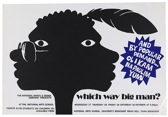 Artist: b'UNKNOWN ARTIST,' | Title: b'The National Dance & Drama Company presents: Which way big man? at the National Arts School.' | Date: not dated | Technique: b'screenprint, printed in black and blue, from two screens' Artist: b'UNKNOWN ARTIST,' | Title: b'The National Dance & Drama Company presents: Which way big man? at the National Arts School.' | Date: not dated | Technique: b'screenprint, printed in black and blue, from two screens'