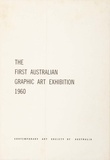 The first Australian graphic art exhibition. Contemporary Art Society of Australia, 1960.