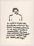 Artist: b'Heyes, Ken.' | Title: b'In a picture from the late thirties, the curly hair has hardly receded, but there is no trace of youth or handsomeness; the face has widened and the upper torso seems not just high but blocky, huge.' | Date: 1984 | Technique: b'photocopy'