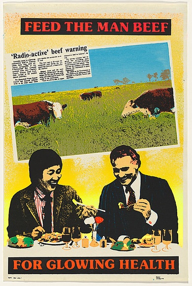 Artist: b'LITTLE, Colin' | Title: b'Feed the man beef for glowing health' | Date: 1981 | Technique: b'screenprint, printed in colour, from 10 stencils' Artist: b'LITTLE, Colin' | Title: b'Feed the man beef for glowing health' | Date: 1981 | Technique: b'screenprint, printed in colour, from 10 stencils'