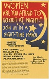 Artist: UNKNOWN | Title: Women are you afraid to go out at night. Join us in a night time march | Date: 1979 | Technique: screenprint, printed in colour, from one stencil