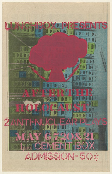Artist: b'UNKNOWN (UNIVERSITY OF QUEENSLAND STUDENT WORKSHOP)' | Title: b'Lunchbox presents: After the holocaust. 2 anti-nuclear plays' | Date: 1980 | Technique: b'screenprint, printed in pink ink, from one stencil' Artist: b'UNKNOWN (UNIVERSITY OF QUEENSLAND STUDENT WORKSHOP)' | Title: b'Lunchbox presents: After the holocaust. 2 anti-nuclear plays' | Date: 1980 | Technique: b'screenprint, printed in pink ink, from one stencil'