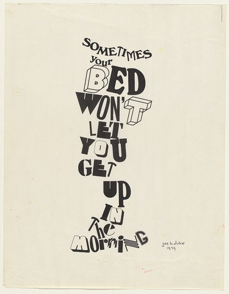 Artist: b'Duke, Jas H.' | Title: bSometimes Your Bed Won't Let You get up in the Morning. | Date: 1979 | Technique: b'offset-lithograph' Artist: b'Duke, Jas H.' | Title: bSometimes Your Bed Won't Let You get up in the Morning. | Date: 1979 | Technique: b'offset-lithograph'