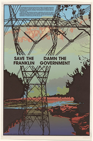 Artist: b'Clutterbuck, Bob.' | Title: b'Save the Franklin damn the government.' | Date: 1982 | Technique: b'screenprint, printed in colour, from multiple stencils' Artist: b'Clutterbuck, Bob.' | Title: b'Save the Franklin damn the government.' | Date: 1982 | Technique: b'screenprint, printed in colour, from multiple stencils'