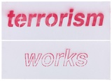 Artist: Azlan. | Title: Terrorism works. | Date: 2003 | Technique: stencil, printed in red ink, from multiple stencils