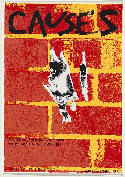 Artist: b'Acme Ink.' | Title: b'Causes - Political posters and prints from Canberra 1981-83.' | Date: 1984 | Technique: b'screenprint, printed in colour, from four stencils' Artist: b'Acme Ink.' | Title: b'Causes - Political posters and prints from Canberra 1981-83.' | Date: 1984 | Technique: b'screenprint, printed in colour, from four stencils'