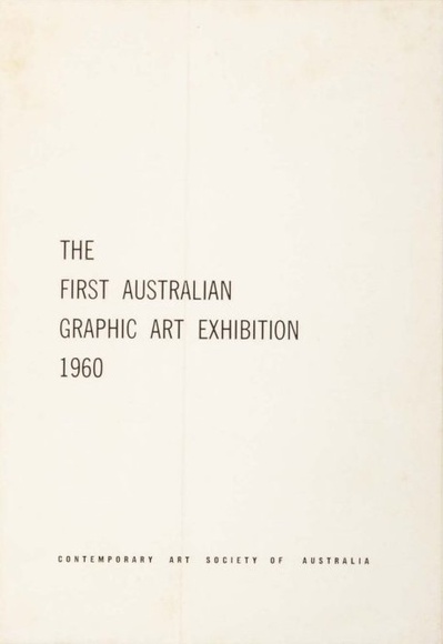 The first Australian graphic art exhibition. Contemporary Art Society of Australia, 1960.