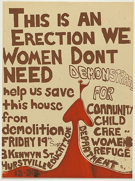 Artist: b'UNKNOWN' | Title: bThis is an erection we women don't need | Date: 1975 | Technique: b'screenprint, printed in colour, from two stencils' Artist: b'UNKNOWN' | Title: bThis is an erection we women don't need | Date: 1975 | Technique: b'screenprint, printed in colour, from two stencils'