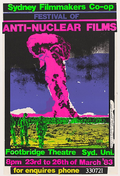 Artist: b'Statakis, Tony.' | Title: b'Sydney Filmmakers Co-op: Festival of anti-nuclear films. Footbridge Theatre' | Date: 1983, February | Technique: b'screenprint, printed in colour, from five stencils' | Copyright: b'\xc2\xa9 Tony Stathakis' Artist: b'Statakis, Tony.' | Title: b'Sydney Filmmakers Co-op: Festival of anti-nuclear films. Footbridge Theatre' | Date: 1983, February | Technique: b'screenprint, printed in colour, from five stencils' | Copyright: b'\xc2\xa9 Tony Stathakis'