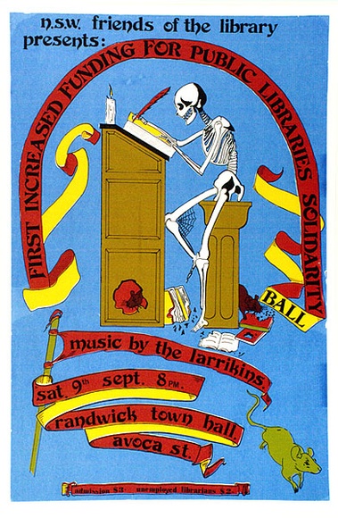 Artist: b'Robinson, Gary.' | Title: b'N.S.W. Friends of the library presents: First Increased Funding for Public Libraries Solidarity Ball.' | Date: 1978 | Technique: b'screenprint, printed in colour, from four stencils' Artist: b'Robinson, Gary.' | Title: b'N.S.W. Friends of the library presents: First Increased Funding for Public Libraries Solidarity Ball.' | Date: 1978 | Technique: b'screenprint, printed in colour, from four stencils'