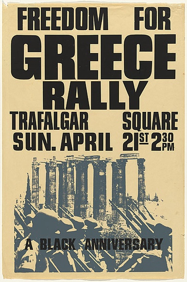 Title: b'Freedom for Greece Rally...Trafalgar Square' | Date: c.1967 | Technique: b'screenprint, printed in colour, from two stencils' Title: b'Freedom for Greece Rally...Trafalgar Square' | Date: c.1967 | Technique: b'screenprint, printed in colour, from two stencils'