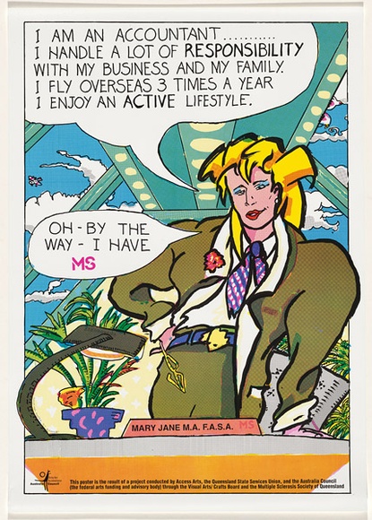Artist: b'Cardew, Gaynor.' | Title: b'Oh by the way, I have MS.' | Date: 1989 | Technique: b'offset-lithograph, printed in colour, from multiple plates' Artist: b'Cardew, Gaynor.' | Title: b'Oh by the way, I have MS.' | Date: 1989 | Technique: b'offset-lithograph, printed in colour, from multiple plates'