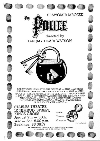 Artist: b'Stejskal, Josef Lada.' | Title: b'The Police directed by Ian (My dear) Watson ... Stables Theatre 10 Nimrod Street Kings Cross' | Date: 1981 | Technique: b'offset-lithograph' Artist: b'Stejskal, Josef Lada.' | Title: b'The Police directed by Ian (My dear) Watson ... Stables Theatre 10 Nimrod Street Kings Cross' | Date: 1981 | Technique: b'offset-lithograph'
