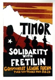 Artist: SYDNEY UNIVERSITY COMMUNISTS CLUB | Title: Timor: Solidarity with Fretilin. | Date: 1975 | Technique: screenprint, printed in colour, from three stencils