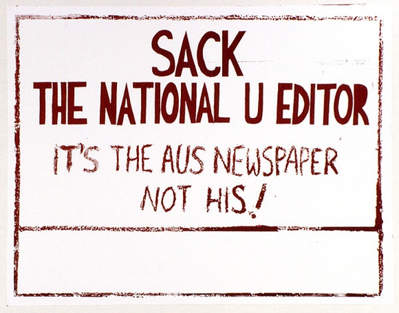 Artist: b'Perkins, Mary.' | Title: b'Sack the Nat. U. editor' | Date: 1978 | Technique: b'screenprint, printed in red ink, from one stencil' Artist: b'Perkins, Mary.' | Title: b'Sack the Nat. U. editor' | Date: 1978 | Technique: b'screenprint, printed in red ink, from one stencil'