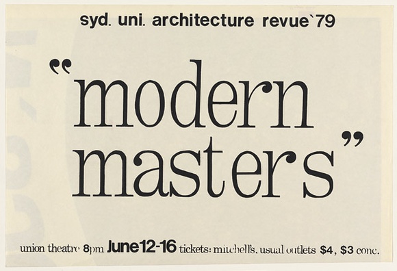 Artist: b'UNKNOWN' | Title: b'Sydney University Architecture Revue \'79: Modern masters.' | Date: 1979 | Technique: b'screenprint, printed in black ink, from one stencil' Artist: b'UNKNOWN' | Title: b'Sydney University Architecture Revue \'79: Modern masters.' | Date: 1979 | Technique: b'screenprint, printed in black ink, from one stencil'