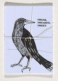 Title: Tweak, tweaked, tweet | Date: 2010