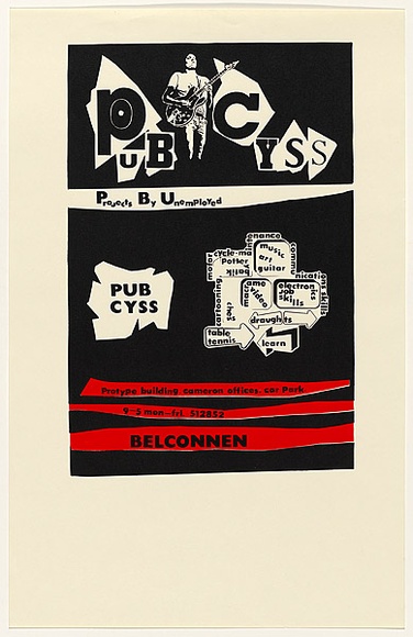 Artist: b'Anderson, Garry.' | Title: b'PUB CYSS. Projects by unemployed.' | Date: 1980 | Technique: b'screenprint, printed in colour, from two stencils' Artist: b'Anderson, Garry.' | Title: b'PUB CYSS. Projects by unemployed.' | Date: 1980 | Technique: b'screenprint, printed in colour, from two stencils'