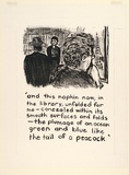 Artist: Heyes, Ken. | Title: 'and this napkin now, in the library, unfolded for me - concealed within its smooth surfaces and folds - the plumage of an ocean green and blue like the tail of a peacock'. | Date: 1984 | Technique: photocopy