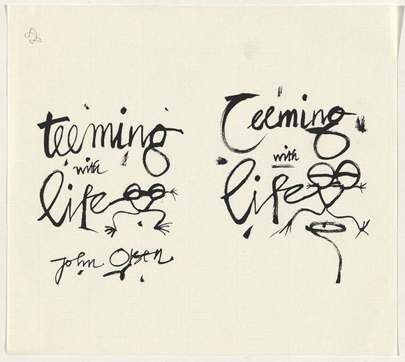 Artist: b'Olsen, John.' | Title: bProof for title page of 'Teeming with life'. John Olsen. | Date: c.2005 | Technique: b'screenprint, printed in black ink, from one stencil' Artist: b'Olsen, John.' | Title: bProof for title page of 'Teeming with life'. John Olsen. | Date: c.2005 | Technique: b'screenprint, printed in black ink, from one stencil'
