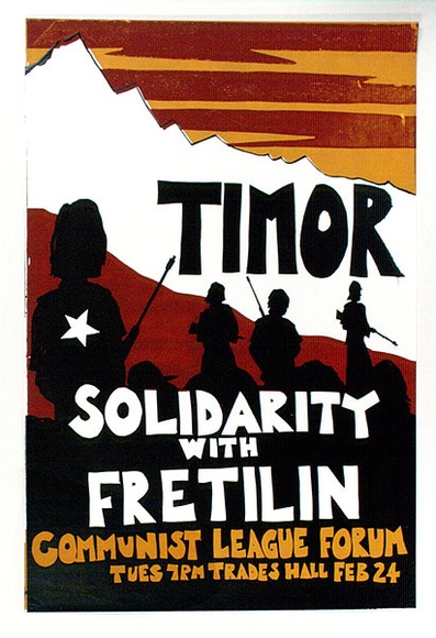 Artist: b'SYDNEY UNIVERSITY COMMUNISTS CLUB' | Title: b'Timor: Solidarity with Fretilin.' | Date: 1975 | Technique: b'screenprint, printed in colour, from three stencils' Artist: b'SYDNEY UNIVERSITY COMMUNISTS CLUB' | Title: b'Timor: Solidarity with Fretilin.' | Date: 1975 | Technique: b'screenprint, printed in colour, from three stencils'