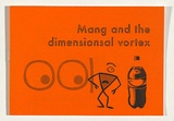 Title: Mang and the dimensional vortex | Date: 2010
