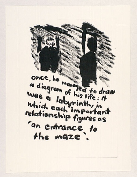Artist: b'Heyes, Ken.' | Title: bonce, he managed to draw a diagram of his life: it was a labyrinth, in which each important relationship figures as 'an entrance to the maze'. | Date: 1984 | Technique: b'photocopy' Artist: b'Heyes, Ken.' | Title: bonce, he managed to draw a diagram of his life: it was a labyrinth, in which each important relationship figures as 'an entrance to the maze'. | Date: 1984 | Technique: b'photocopy'