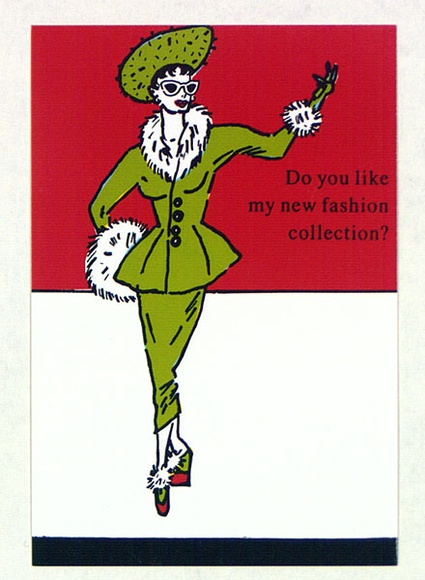 Artist: b'PEARCE, Robert' | Title: b'Do you like my new fashion collection?' | Date: 1988 | Technique: b'offset-lithograph, printed in colour, from multiple plates' Artist: b'PEARCE, Robert' | Title: b'Do you like my new fashion collection?' | Date: 1988 | Technique: b'offset-lithograph, printed in colour, from multiple plates'