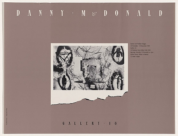 Title: b'Danny McDonald: Sacred and profane images: 18 November - 18 December 1983: Gallery 18.' | Date: 1983 | Technique: b'offset-lithograph, printed colour' Title: b'Danny McDonald: Sacred and profane images: 18 November - 18 December 1983: Gallery 18.' | Date: 1983 | Technique: b'offset-lithograph, printed colour'