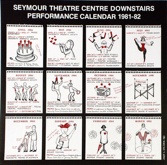 Artist: b'Stejskal, Josef Lada.' | Title: b'Seymour Theatre Centre Downstairs Performance Calendar 1981-82' | Date: 1981 | Technique: b'offset-lithograph, printed in black ink, from one plate' Artist: b'Stejskal, Josef Lada.' | Title: b'Seymour Theatre Centre Downstairs Performance Calendar 1981-82' | Date: 1981 | Technique: b'offset-lithograph, printed in black ink, from one plate'