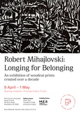 Longing for belonging:  An exhibition by Robert Mihajlovski