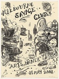 Title: b'Melbourne Savage Club arts dinner 15 May 2008' | Date: 2008 | Technique: b'lithograph, printed in black ink, from one stone'