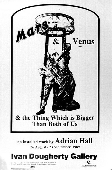 Artist: b'Hall, Adrian.' | Title: b'Mars and Venus... work by Adrian Hall, Ivan Dougherty Gallery, 1989' | Technique: b'offset-lithograph, printed in black ink' Artist: b'Hall, Adrian.' | Title: b'Mars and Venus... work by Adrian Hall, Ivan Dougherty Gallery, 1989' | Technique: b'offset-lithograph, printed in black ink'