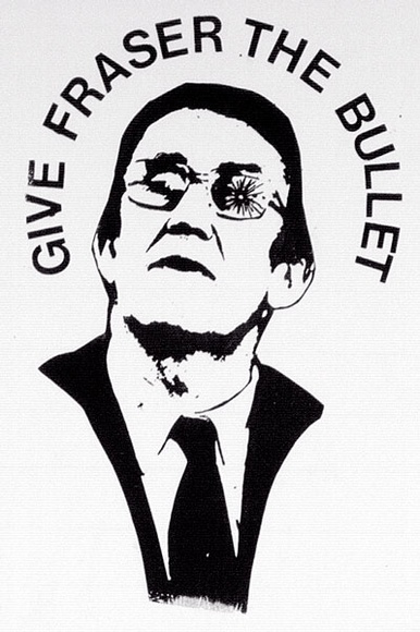 Artist: b'Hirst, Martin.' | Title: b'Give Fraser the bullet' | Date: 1977 | Technique: b'screenprint, printed in black ink, from one stencil' Artist: b'Hirst, Martin.' | Title: b'Give Fraser the bullet' | Date: 1977 | Technique: b'screenprint, printed in black ink, from one stencil'