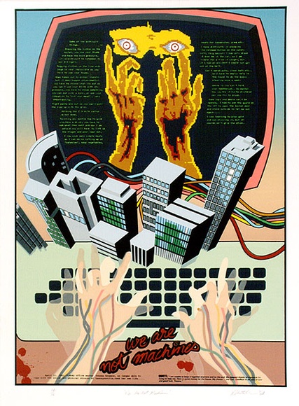 Artist: b'Clutterbuck, Bob.' | Title: b'We are not machines.' | Date: 1984 | Technique: b'screenprint, printed in colour, from multiple stencils' Artist: b'Clutterbuck, Bob.' | Title: b'We are not machines.' | Date: 1984 | Technique: b'screenprint, printed in colour, from multiple stencils'