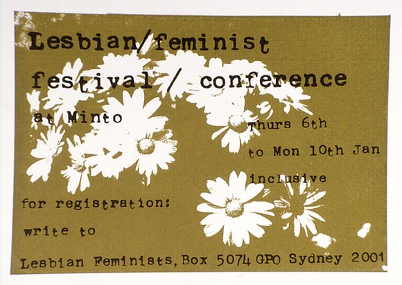 Artist: b'SYDNEY UNIVERSITY FEMINISTS' | Title: b'Lesbian/ feminist/ festival/ conference at Minto.' | Date: 1976 | Technique: b'screenprint, printed in colour, from two stencils' Artist: b'SYDNEY UNIVERSITY FEMINISTS' | Title: b'Lesbian/ feminist/ festival/ conference at Minto.' | Date: 1976 | Technique: b'screenprint, printed in colour, from two stencils'