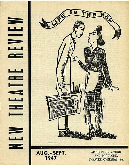Title: b'Life in the raw. New theatre review: Aug-Sept 1947' | Date: July 1947 | Technique: b'linocut, printed in black ink, from one block; letterpress text' Title: b'Life in the raw. New theatre review: Aug-Sept 1947' | Date: July 1947 | Technique: b'linocut, printed in black ink, from one block; letterpress text'