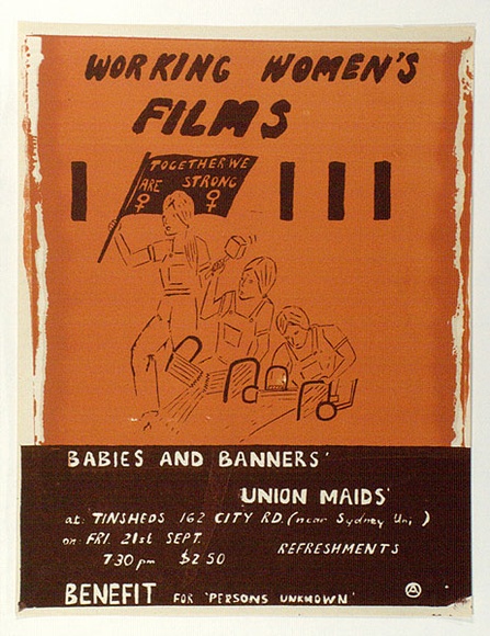 Artist: b'UNKNOWN' | Title: bWorking women's films. 'Babies and banners' 'Union maids'. | Date: 1979 | Technique: b'screenprint, printed in colour, from two stencils' Artist: b'UNKNOWN' | Title: bWorking women's films. 'Babies and banners' 'Union maids'. | Date: 1979 | Technique: b'screenprint, printed in colour, from two stencils'