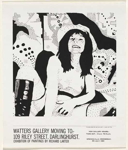 Artist: b'Larter, Richard.' | Title: b'Watters Gallery moving to: 109 Riley Street, Darlinghurst. Exhibition of paintings by Richard Larter.' | Date: 1969 | Technique: b'screenprint, printed in black ink, from one stencil' Artist: b'Larter, Richard.' | Title: b'Watters Gallery moving to: 109 Riley Street, Darlinghurst. Exhibition of paintings by Richard Larter.' | Date: 1969 | Technique: b'screenprint, printed in black ink, from one stencil'